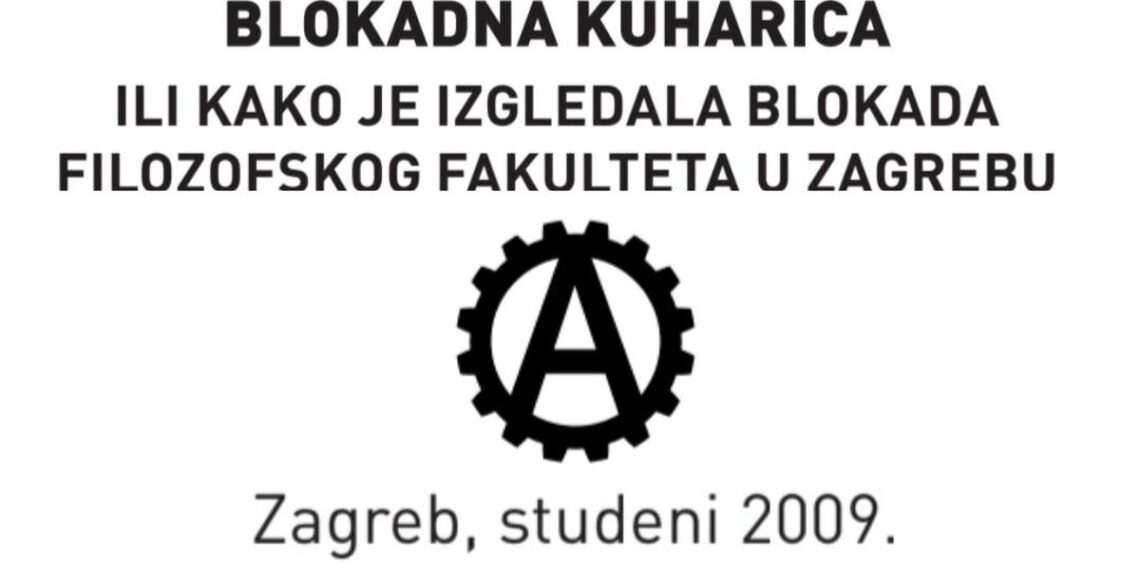 Blokadna kuharica: Kako je nastala moderna škola anarhističkih pokreta 1.DEO
