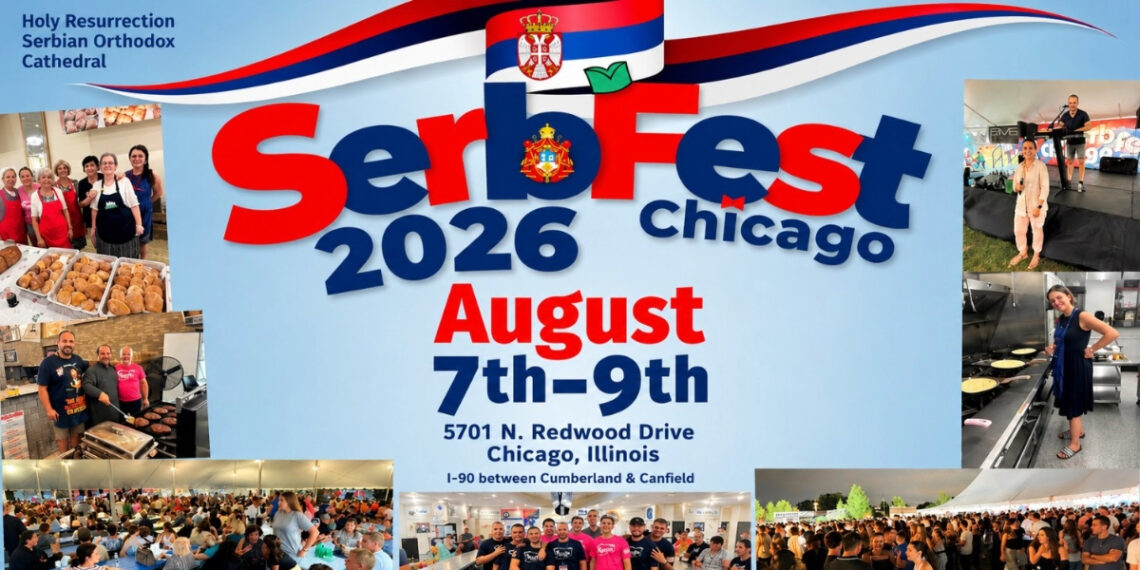 SerbFest Chicago 2026 održaće se od 7. do 9. avgusta – najveća proslava srpske tradicije u Čikagu